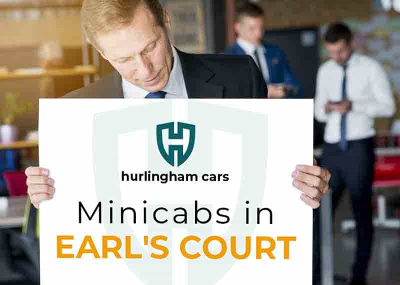 Earl's Court Meet and Greet Minicabs